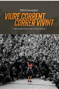 VIURE CORRENT, CORRER VIVINT | 9788496199521 | CASTANYER BERNAT, TÒFOL/ VALERO MARTINELL, MERCÈ