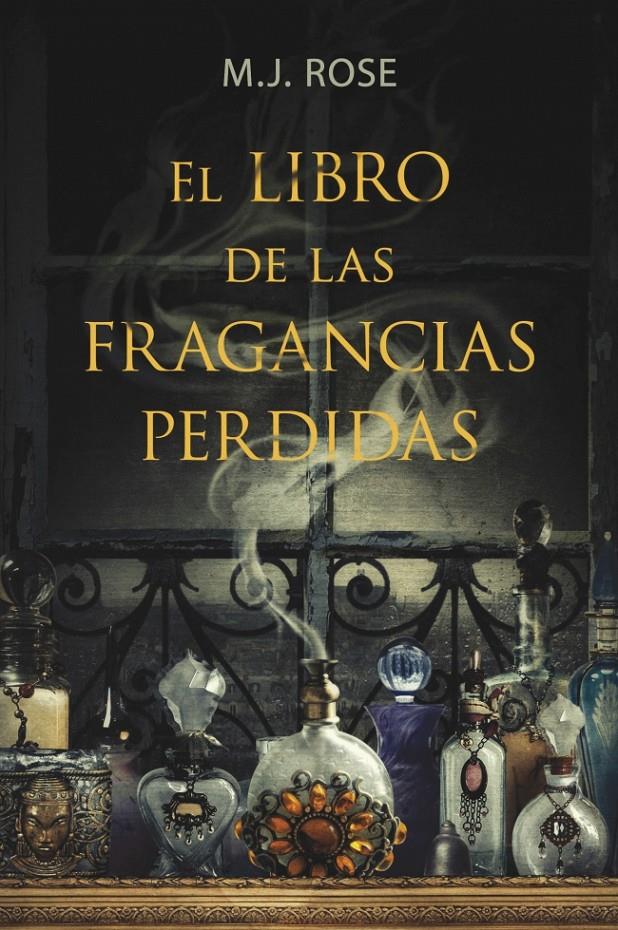 LIBRO DE LAS FRAGANCIAS PERDIDAS, EL | 9788401352980 | ROSE,M. J.