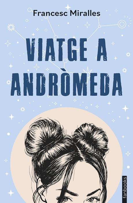 VIATGE A ANDRÒMEDA | 9788410028333 | MIRALLES, FRANCESC