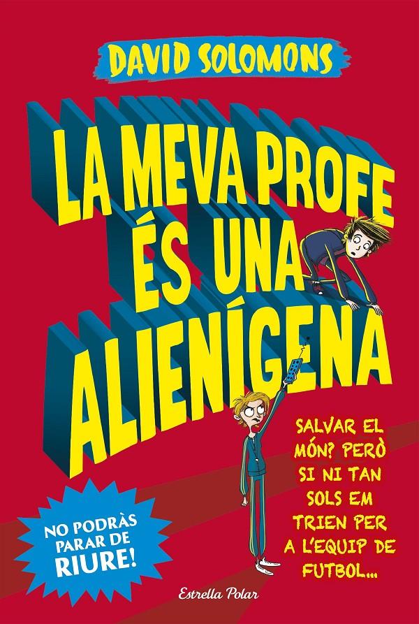 MEVA PROFE ES UNA ALIENIGENA, LA | 9788491374794 | SOLOMONS, DAVID