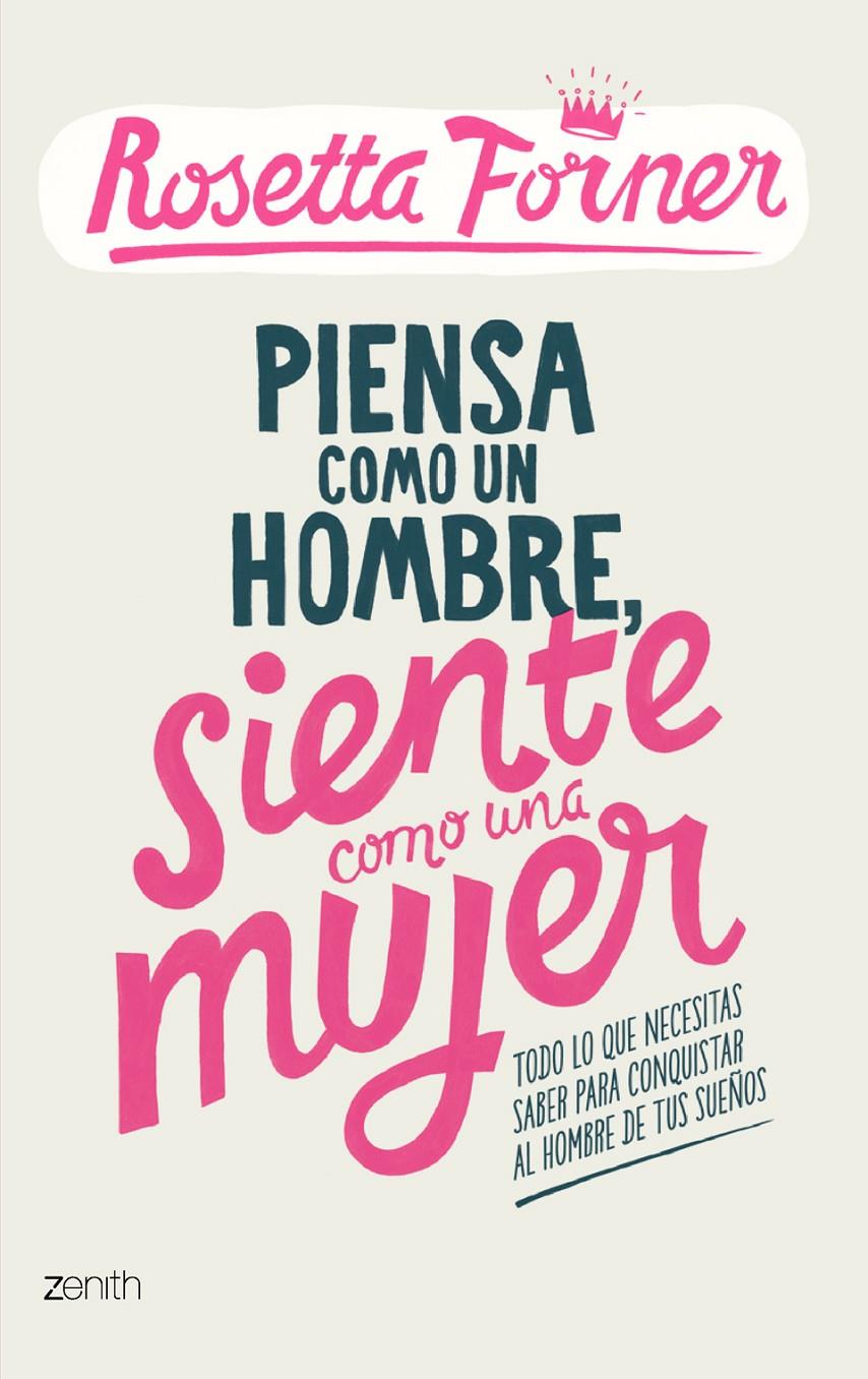 PIENSA COMO UN HOMBRE SIENTE COMO UNA MUJER | 9788408122357 | FORNER, ROSETTA