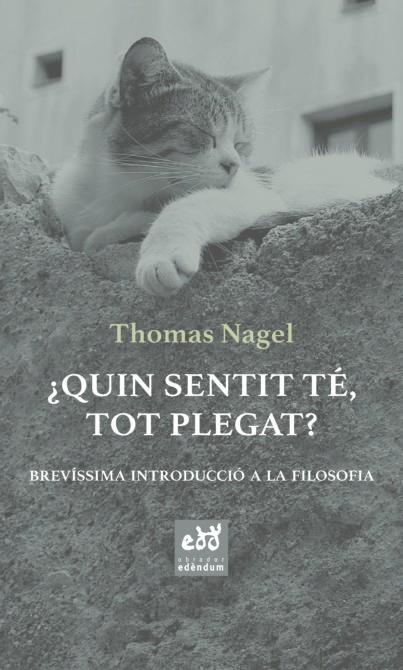 QUIN SENTIT TÉ, TOT PLEGAT? | 9788494756665 | NAGEL, THOMAS