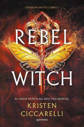 CRIMSON MOTH LIBRO 2. REBEL WITCH  | 9788419501493 | CICCARELLI, KRISTEN