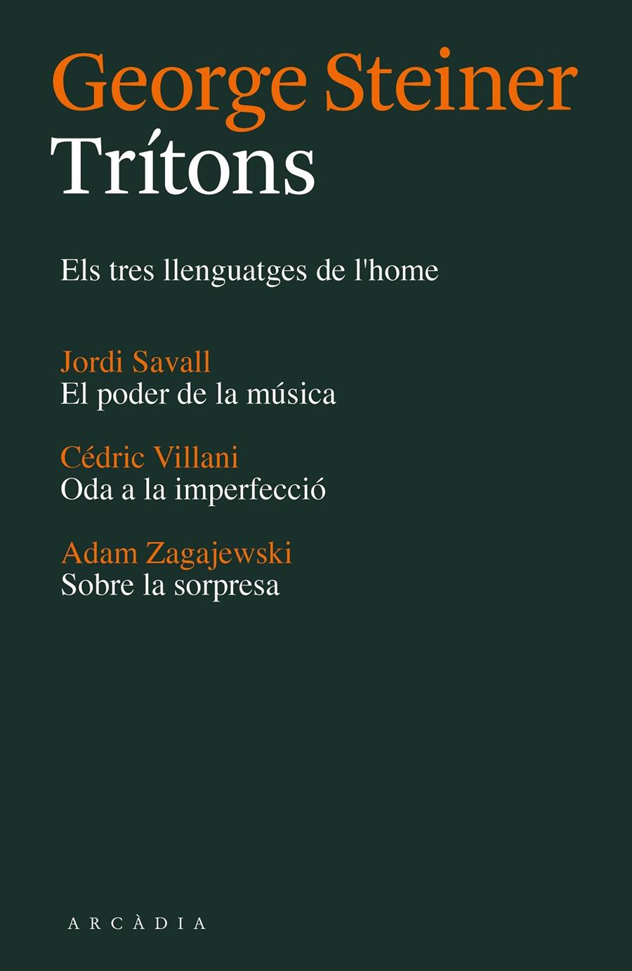 TRÍTONS/ ELS TRES LLENGUATGES DE L'HOME | 9788494232787 | STEINER, GEORGE/SAVALL, JORDI/VILLANI, CÉDRIC/ZAGAJEWSKI, ADAM