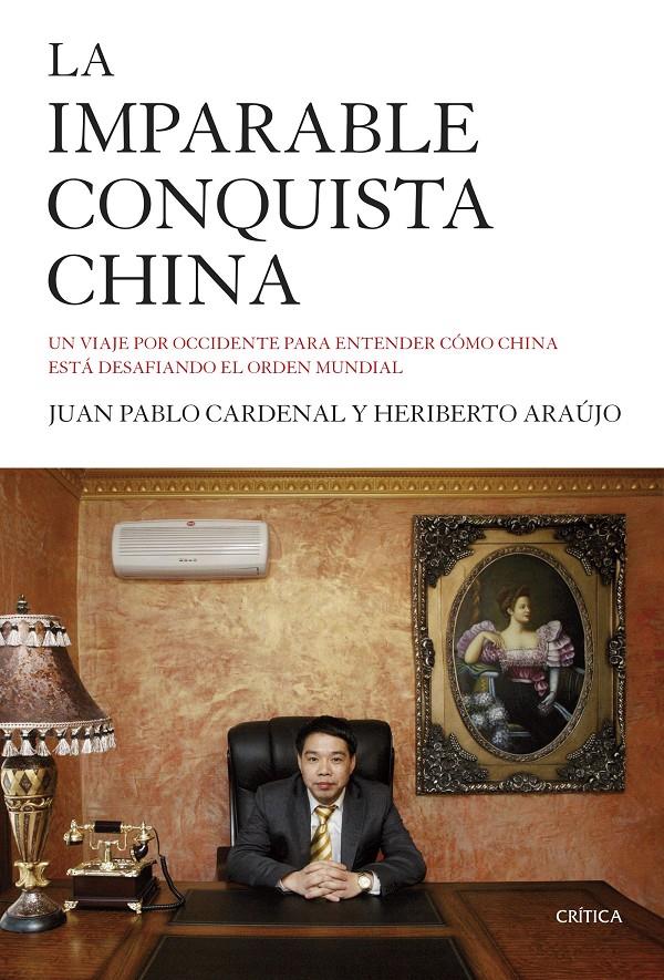 IMPARABLE CONQUISTA CHINA, LA | 9788498928143 | CARDENAL-ARAUJO