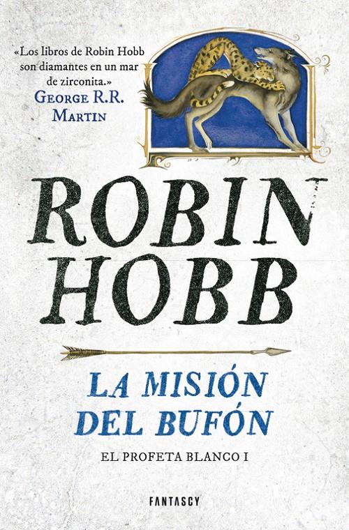 MISIÓN DEL BUFÓN (EL PROFETA BLANCO 1), LA | 9788415831662 | HOBB,ROBIN