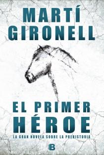 PRIMER HEROE, EL (CASTELLA) | 9788466652988 | GIRONELL GAMERO, MARTÍ