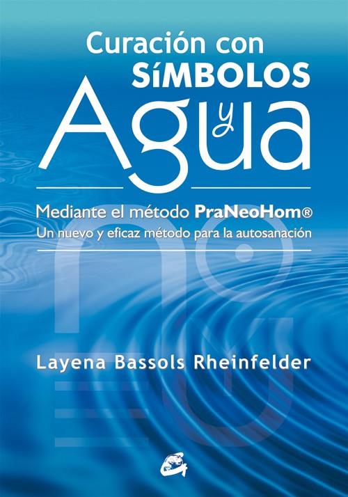 CURACION CON SIMBOLOS Y AGUA, LA | 9788484454212 | BASSOLS RHEINFELDER, LAYENA