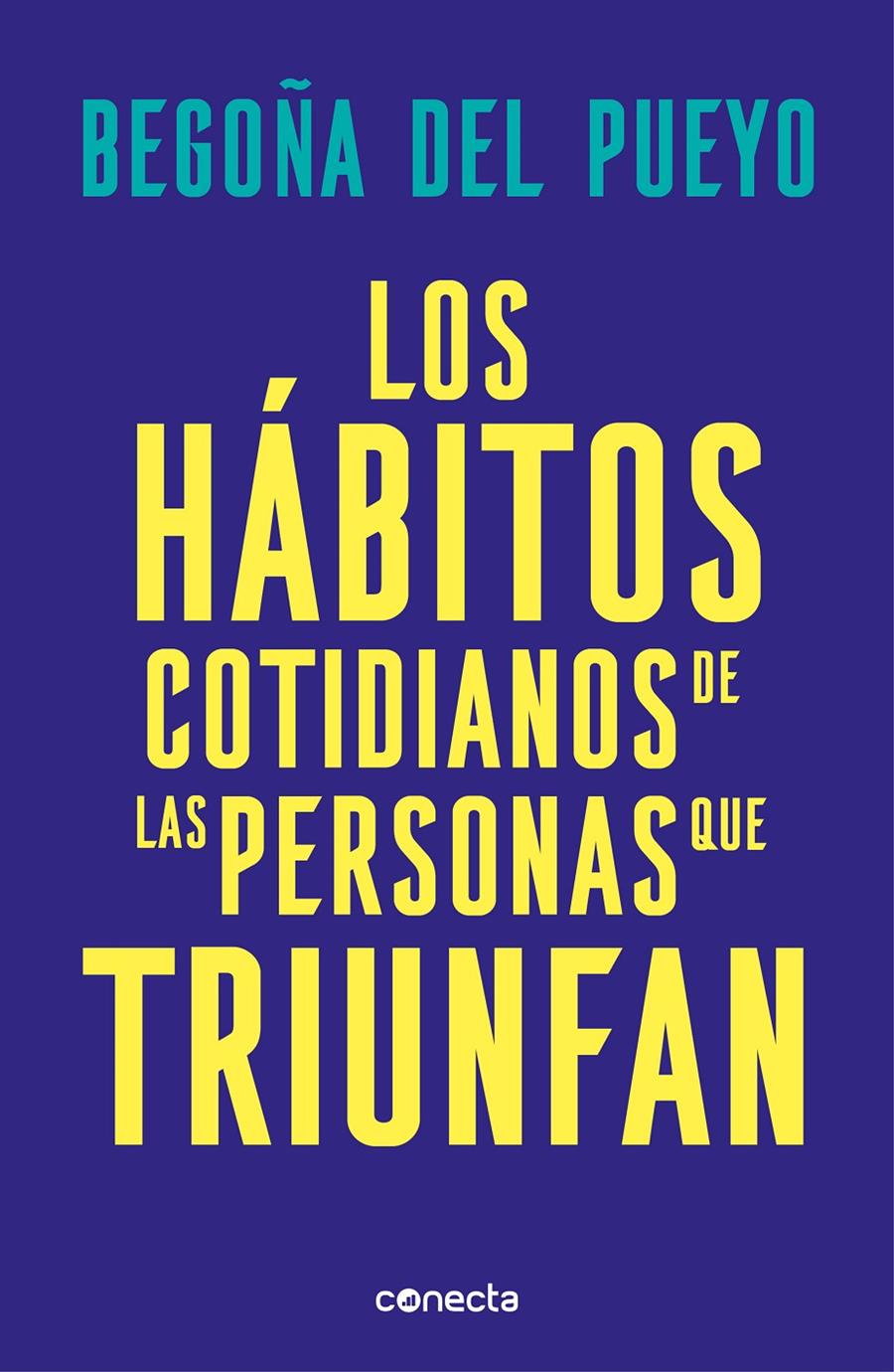 HABITOS COTIDIANOS DE LAS PERSONAS QUE TRIUNFAN, LOS | 9788416883677 | DEL PUEYO, BEGOÑA