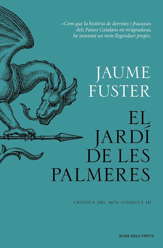 CRÒNICA DEL MÓN CONEGUT III. EL JARDI DE LES PALMERES | 9788419756282 | FUSTER, JAUME