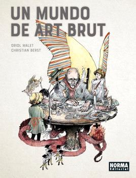 UN MUNDO DE ART BRUT | 9788467948523 | MALET, ORIOL/ BERST, CHRISTIAN