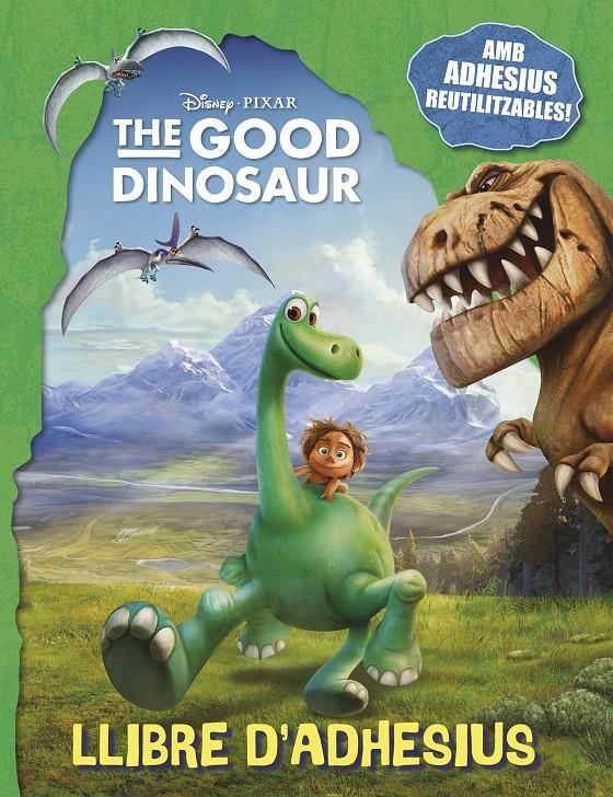 THE GOOD DINOSAUR. LLIBRE D'ADHESIUS | 9788416519026 | DISNEY