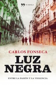 LUZ NEGRA | 9788484609773 |  FONSECA, CARLOS