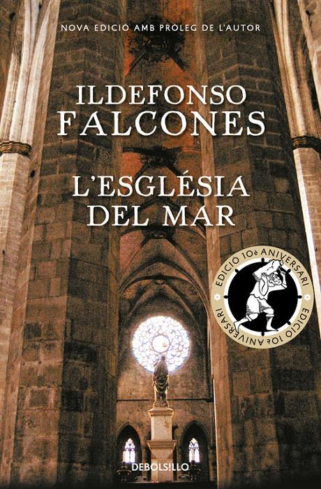 ESGLÉSIA DEL MAR, L' (EDICIÓ COMMEMORATIVA 10È ANIVERSARI) | 9788466337359 | FALCONES, ILDEFONSO