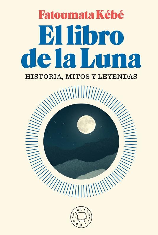 LIBRO DE LA LUNA, EL | 9788418187155 | KÉBÉ, FATOUMATA