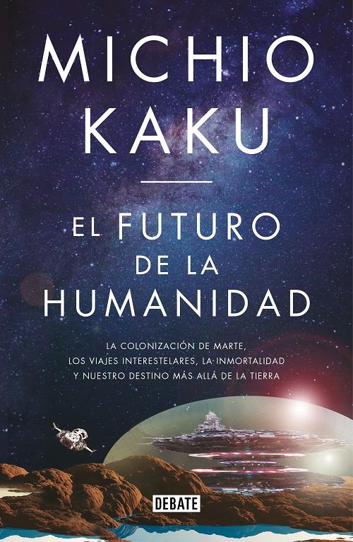 FUTURO DE LA HUMANIDAD, EL | 9788499928364 | KAKU, MICHIO