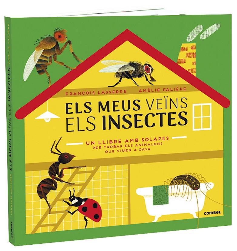 MEUS VEÏNS ELS INSECTES, ELS | 9788491015970 | LASSERRE, FRANÇOIS