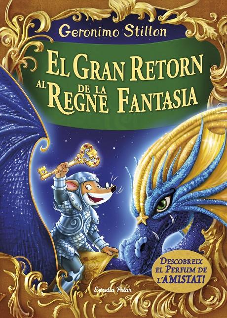 GRAN RETORN AL REGNE DE LA FANTASIA, EL | 9788491370161 | GERONIMO STILTON