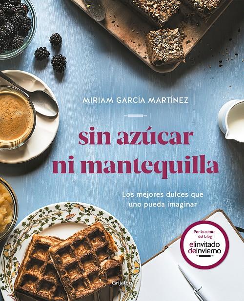 SIN AZÚCAR NI MANTEQUILLA | 9788417752552 | GARCÍA MARTÍNEZ, MIRIAM