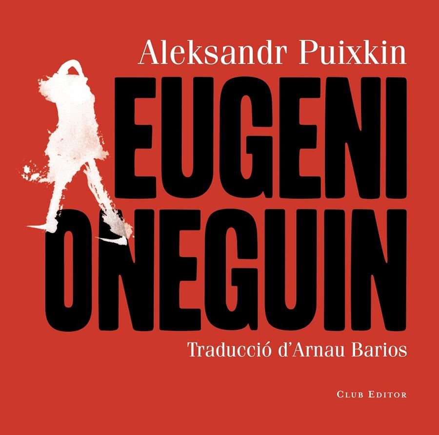 EUGENI ONEGUIN/ TRADUCCIO D'ARNAU BARIOS | 9788473292436 | PUIXKIN, ALEKSANDR