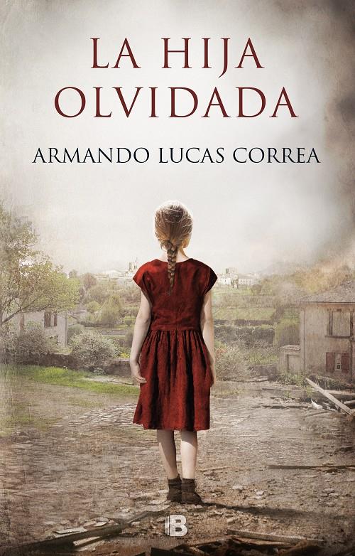 HIJA OLVIDADA, LA | 9788466665490 | LUCAS CORREA, ARMANDO