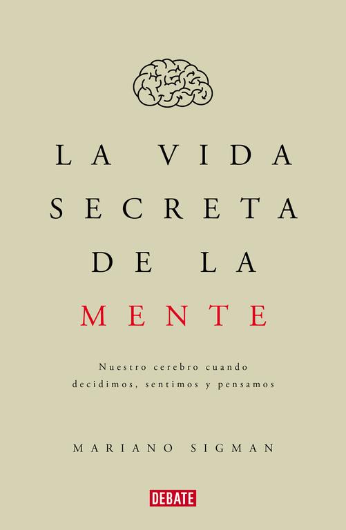 VIDA SECRETA DE LA MENTE, LA | 9788499926285 | SIGMAN,MARIANO