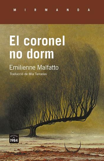 CORONEL NO DORM, EL | 9788418858734 | MALFATTO, EMILIENNE