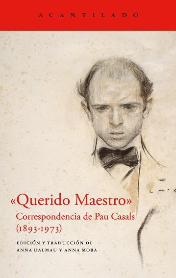 QUERIDO MAESTRO. CORRESPONDENCIA DE PAU CASALS (1893-1973) | 9788419958266 | CASALS, PAU