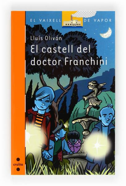 CASTELL DEL DOCTOR FRANCHINI, EL | 9788466130073 | OLIVÁN SIBAT, LLUÍS