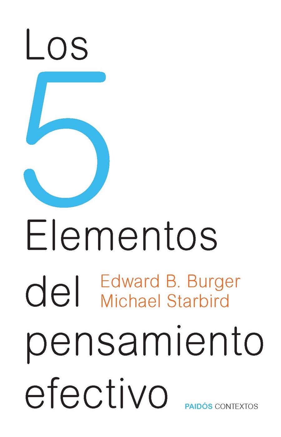 5 ELEMENTOS DEL PENSAMIENTO EFECTIVO, LOS | 9788449328442 | BURGER-STARBIRD