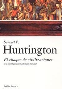 CHOQUE DE CIVILIZACIONES, EL | 9788449317538 | HUNTINGTON