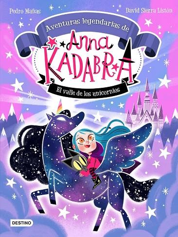 AVENTURES LLEGENDARIES ANNA KADABRA 1. LA VALL DELS UNICORNS (PACK) | 8432715174110 | MAÑAS, PEDRO - SIERRA LISTÓN, DAVID