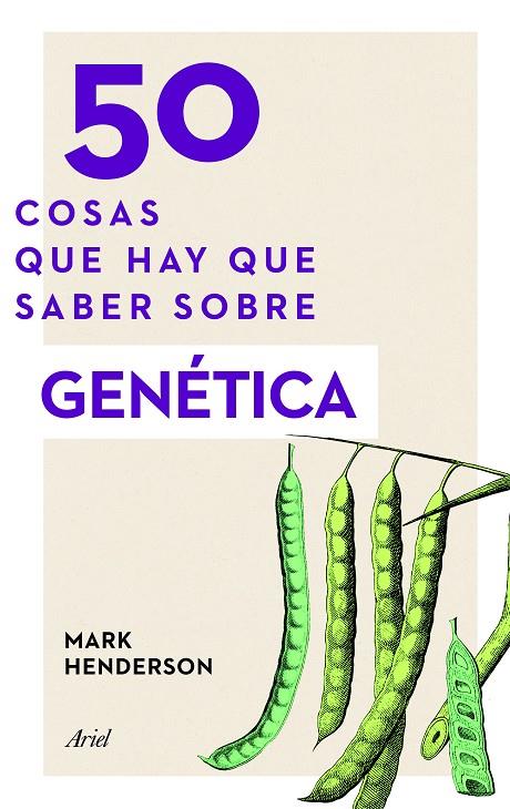 50 COSAS QUE HAY QUE SABER SOBRE GENÉTICA | 9788434423886 | HENDERSON, MARK