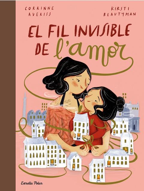 FIL INVISIBLE DE L'AMOR, EL | 9788413891651 | AVERISS, CORRINNE/BEAUTYMAN, KIRSTI