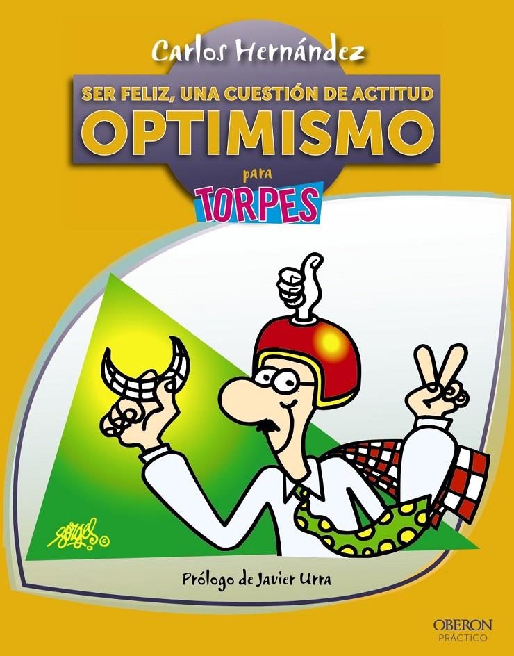 SER FELIZ, UNA CUESTIÓN DE ACTITUD. OPTIMISMO | 9788441532946 | HERNÁNDEZ, CARLOS