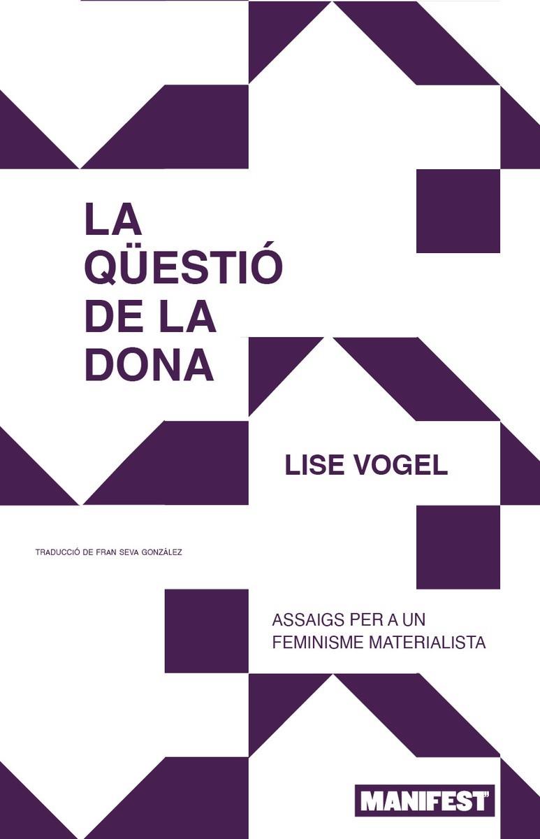 QUESTIO DE LA DONA, LA  | 9788410344198 | VOGEL, LISE