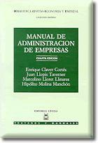 MANUAL DE ADMINISTRACIÓN DE EMPRESAS | 9788447011193 | CLAVER CORTÉS, ENRIQUE/LLOPIES TAVERNER, JUAN/LLORET LLINARES, MARCELINO/MOLINA MANCHÓN, HIPÓLITO