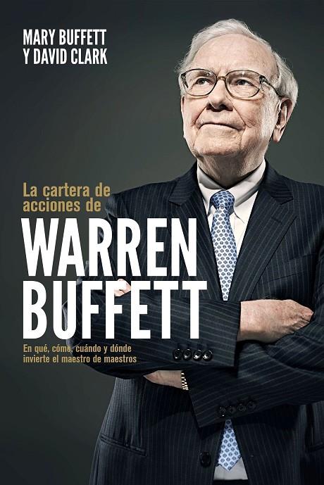 CARTERA DE ACCIONES DE WARREN BUFFETT, LA | 9788498755084 | BUFFETT, MARY/CLARK, DAVID