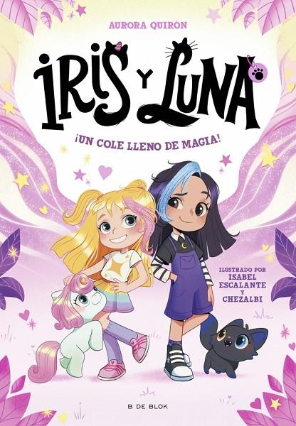 IRIS Y LUNA 1. ¡UN COLE LLENO DE MAGIA! | 9788410269194 | QUIRÓN, AURORA