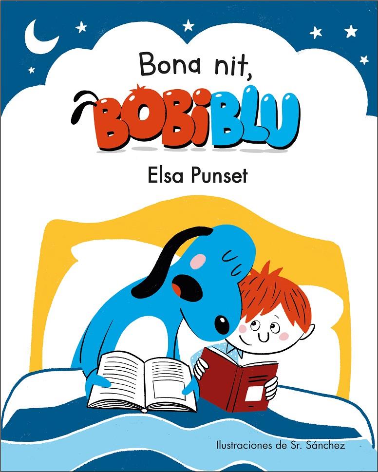 BONA NIT, BOBIBLÚ! | 9788448854225 | PUNSET, ELSA/SR. SÁNCHEZ