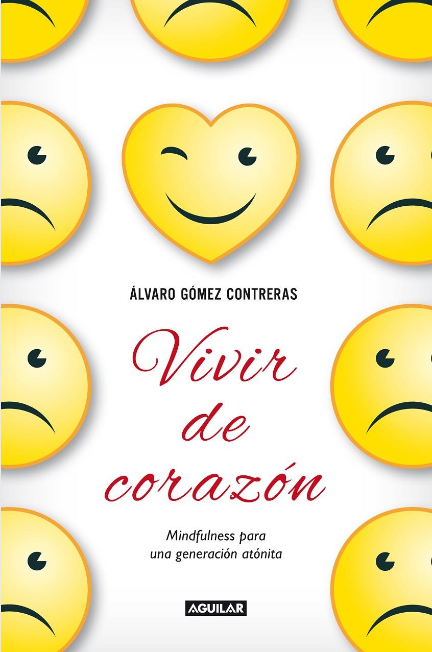 VIVIR DE CORAZON | 9788403014459 | GOMEZ CONTRERAS, ÁLVARO