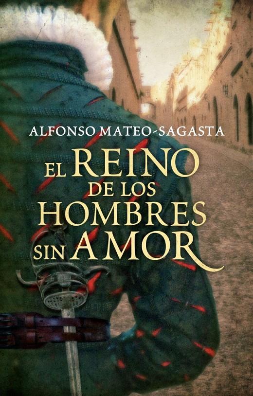 REINO DE LOS HOMBRES SIN AMOR, EL | 9788425351556 | MATEO-SAGASTA,ALFONSO