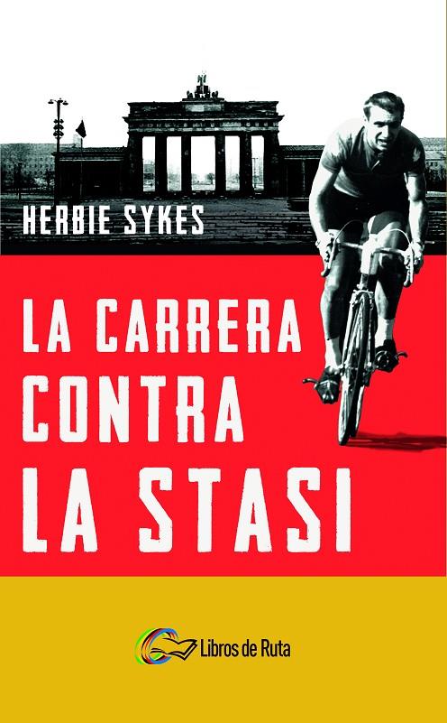 LA CARRERA CONTRA LA STASI | 9788412178029 | SYKES, HERBIE