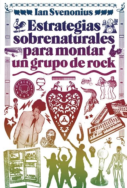 ESTRATEGIAS SOBRENATURALES PARA MONTAR UN GRUPO DE ROCK | 9788494224737 | SVENONIUS, IAN