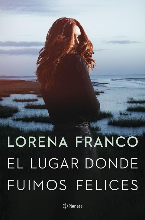 LUGAR DONDE FUIMOS FELICES, EL | 9788408258520 | FRANCO, LORENA