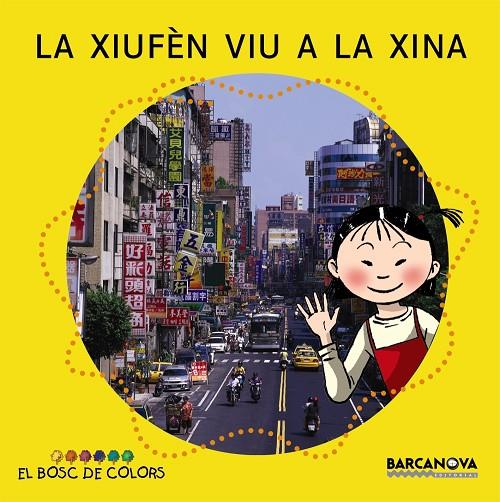 XIUFEN VIU A LA XINA, LA | 9788448914189 | BALDÓ CABA, ESTEL/GIL JUAN, ROSA/SOLIVA GARRIGA, MARIA