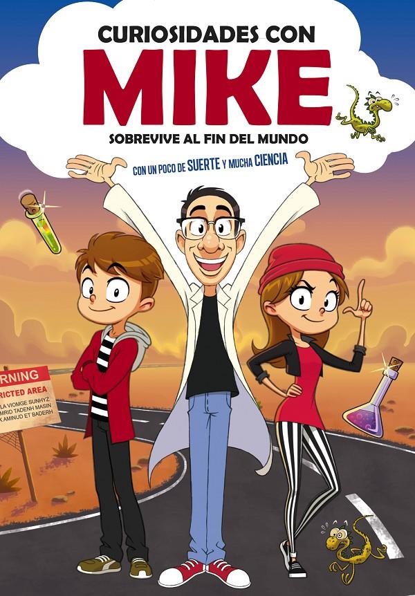 CURIOSIDADES CON MIKE.SOBREVIVE AL FIN DEL MUNDO CON UN POCO DE SUERTE Y MUCHA CIENCIA  | 9788417773748 | CURIOSIDADES CON MIKE,