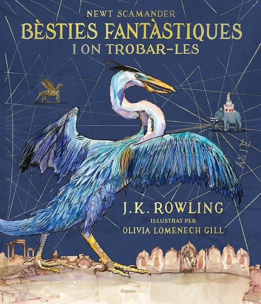 BÈSTIES FANTÀSTIQUES I ON TROBAR-LES (EDICIÓ IL·LUSTRADA) | 9788417016142 | ROWLING, J.K.