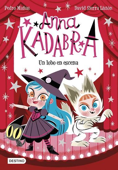 ANNA KADABRA 9. UN LOBO EN ESCENA | 9788408254096 | MAÑAS, PEDRO/SIERRA LISTÓN, DAVID