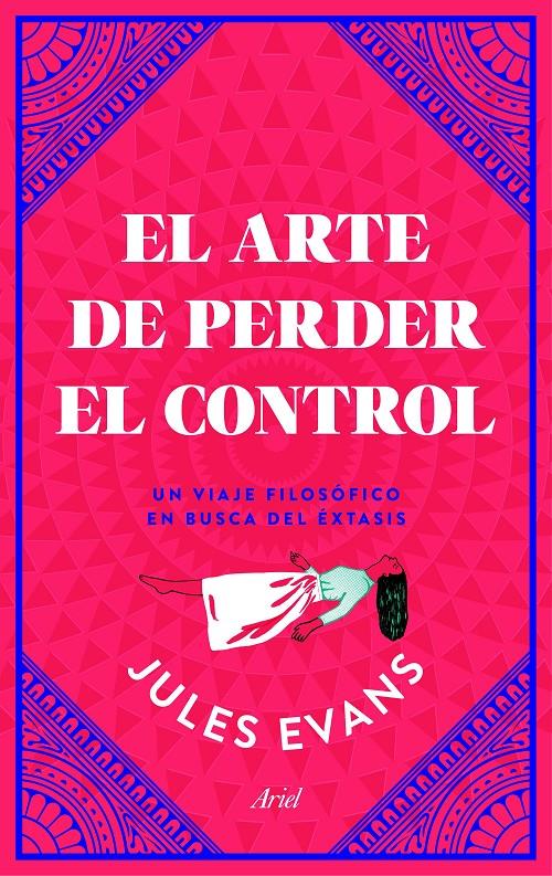 ARTE DE PERDER EL CONTROL, EL | 9788434427402 | EVANS, JULES